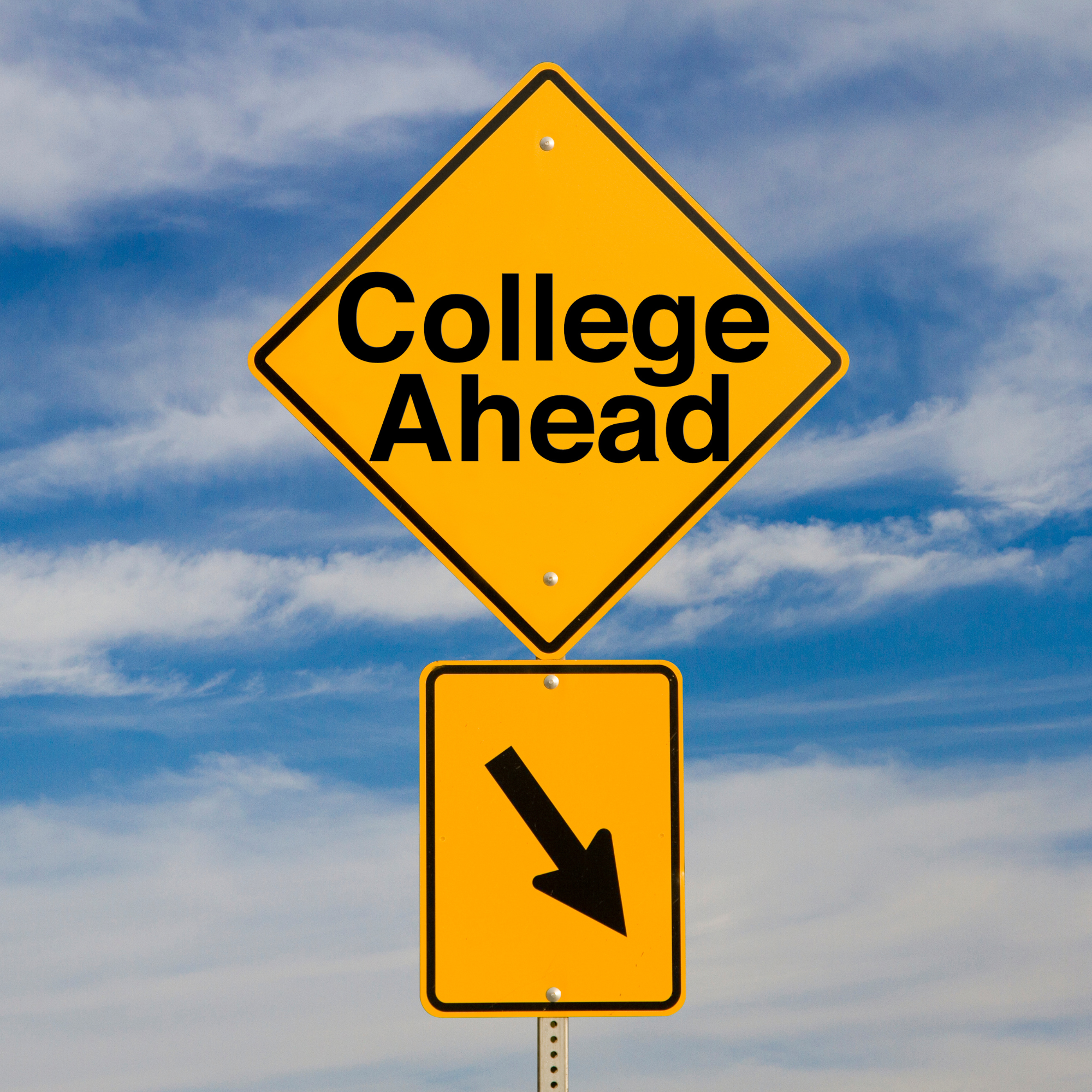 Sign stating "College Ahead"