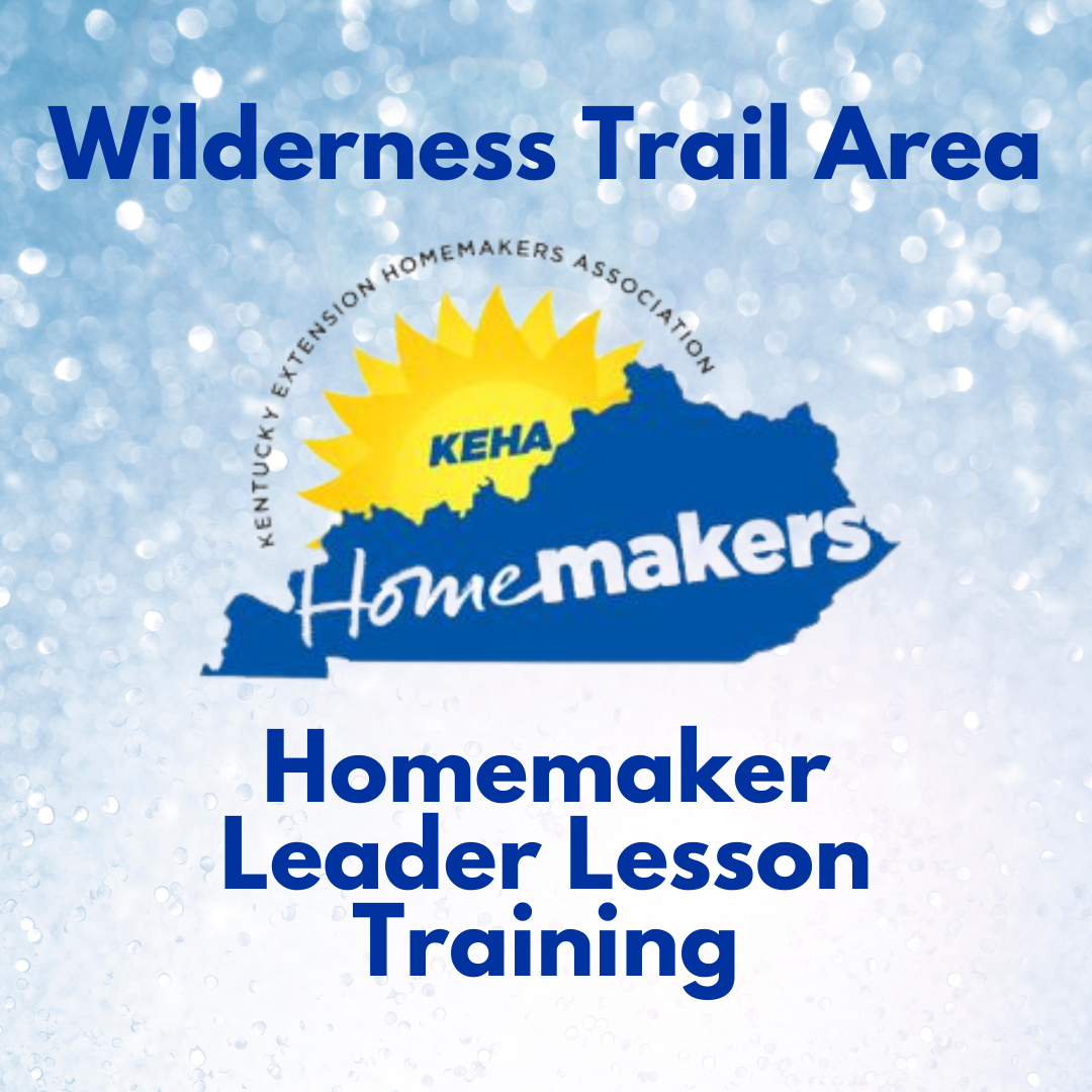 Blue sparkly background with "Wilderness Trail Area Homemaker Leader Lesson Training" and the KEHA Homemaker logo.