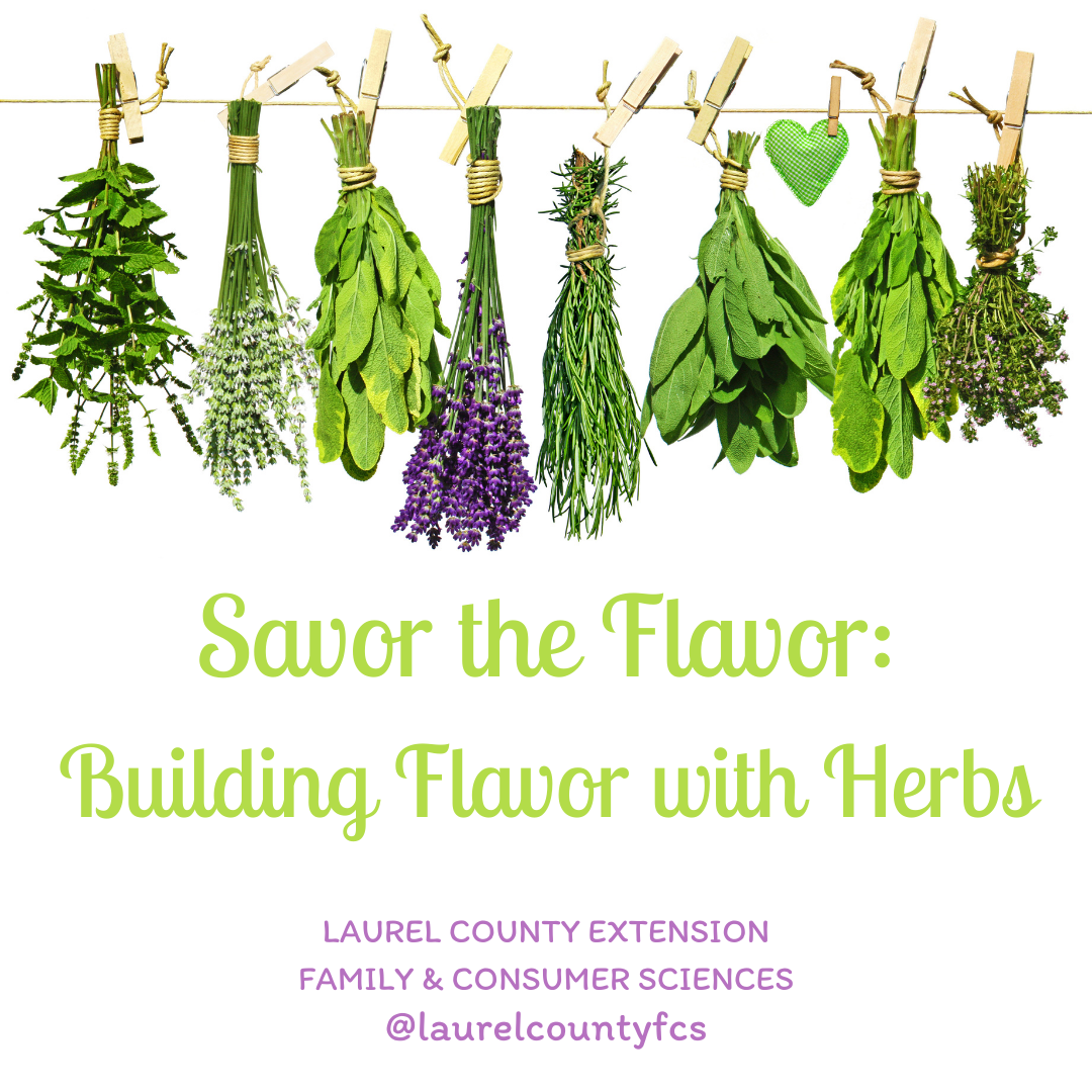 Herbs hanging with the words "Savor the Flavor: Building Flavor with Herbs"