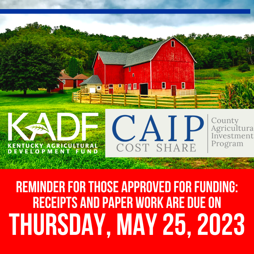 KADF Logo, CAIP Cost Share Logo, Background: farm with green pasture, green trees, and red barn. Reminder for those approved for funding: receipts and paperwork are due on Thursday, May 25, 2023