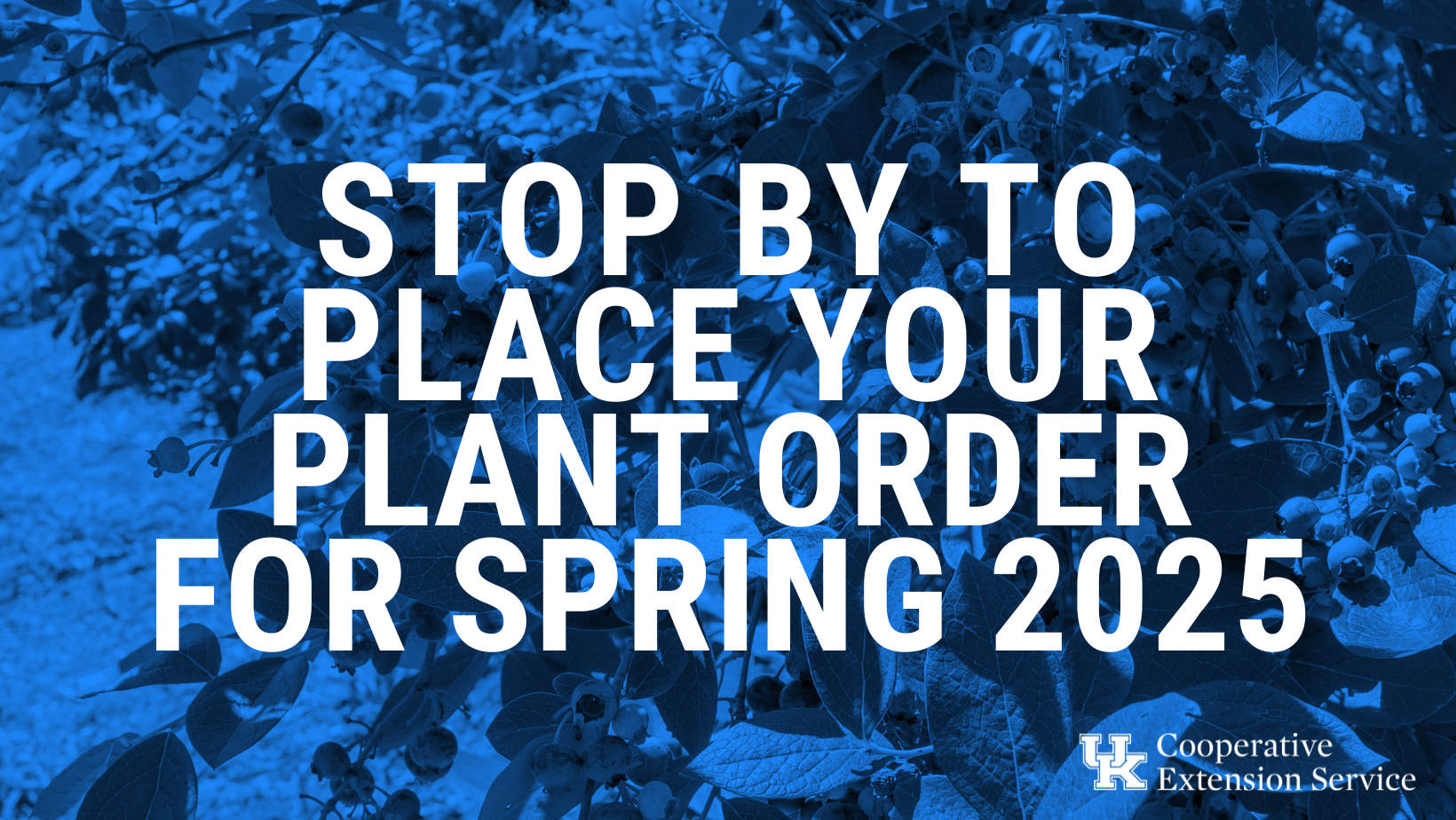 Stop by to place your plant order for spring 2025